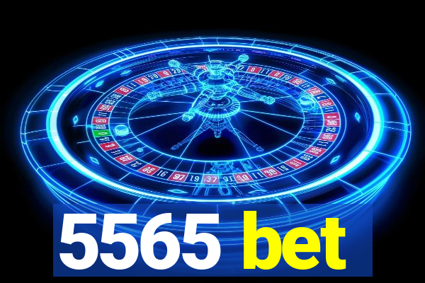 5565 bet