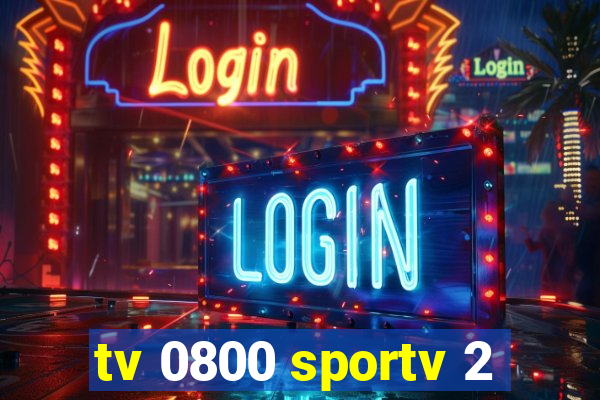 tv 0800 sportv 2