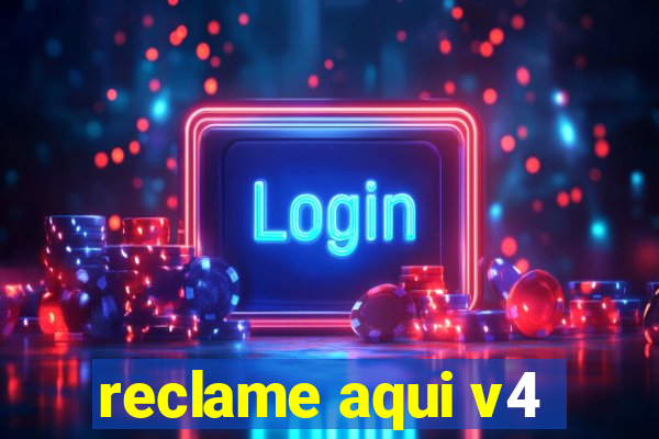 reclame aqui v4