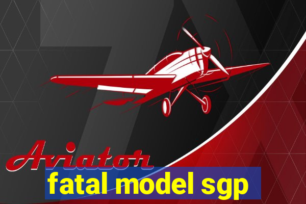 fatal model sgp