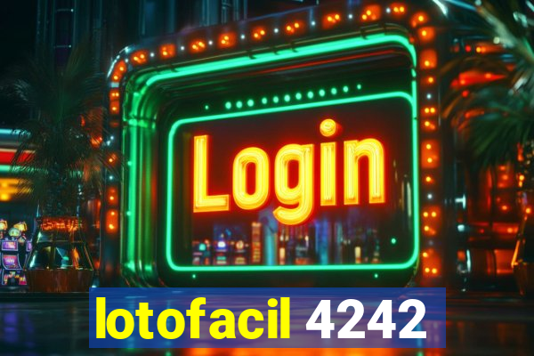 lotofacil 4242