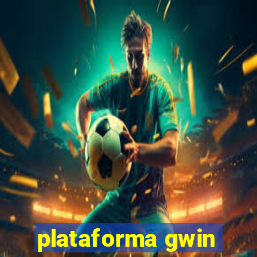 plataforma gwin