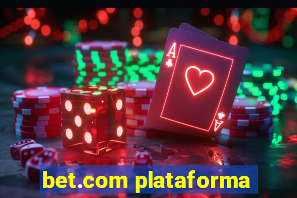 bet.com plataforma