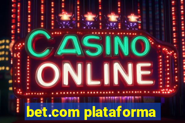 bet.com plataforma