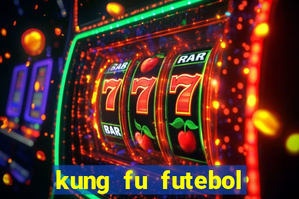 kung fu futebol clube download