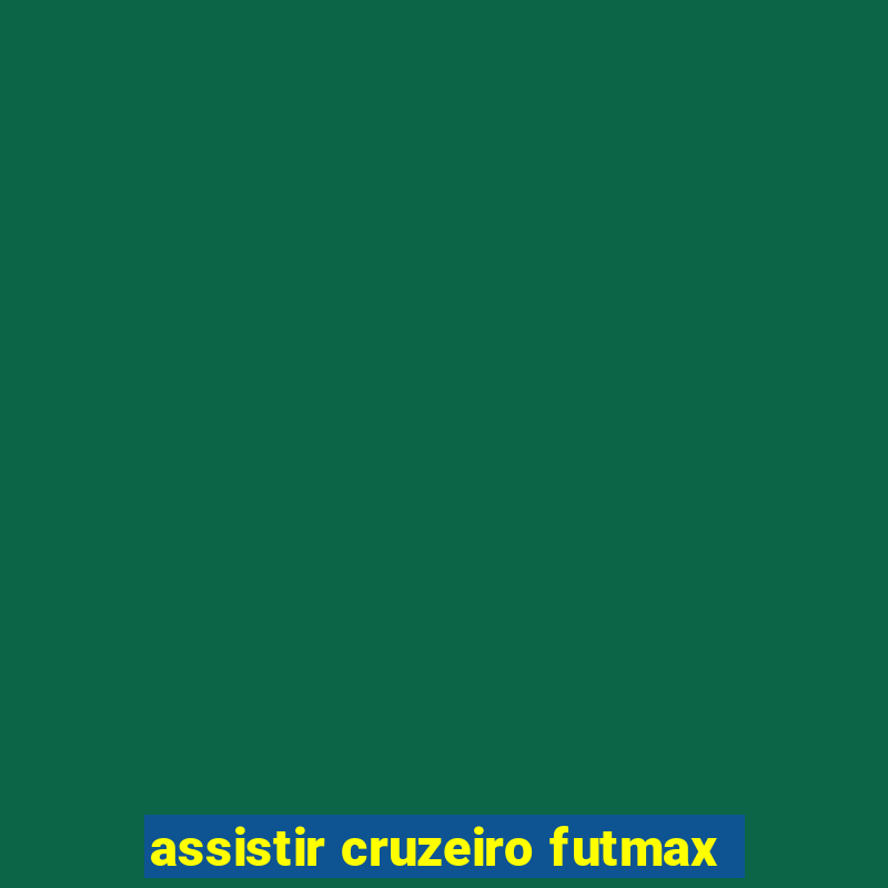 assistir cruzeiro futmax