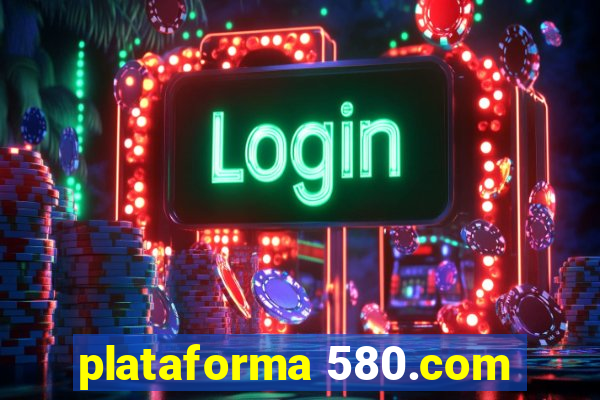 plataforma 580.com