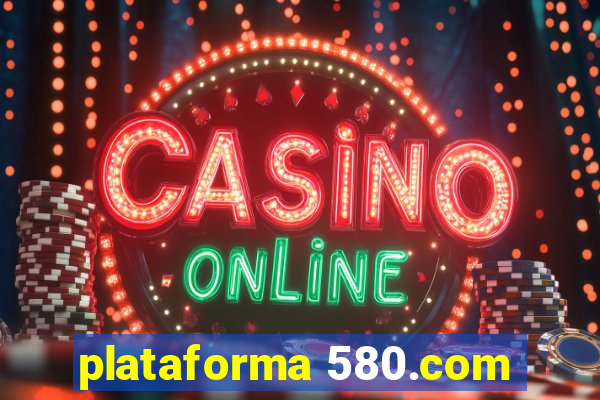 plataforma 580.com