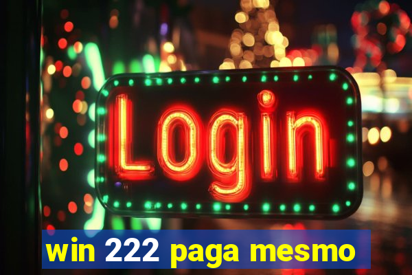 win 222 paga mesmo