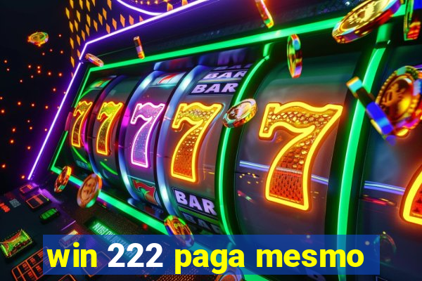 win 222 paga mesmo