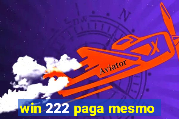 win 222 paga mesmo