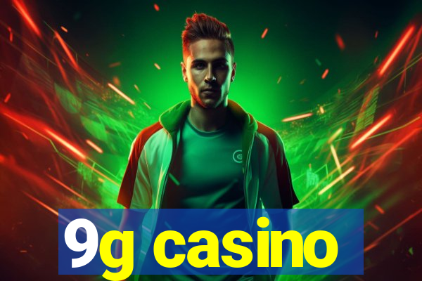 9g casino