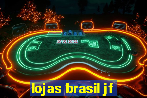 lojas brasil jf