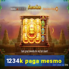 1234k paga mesmo