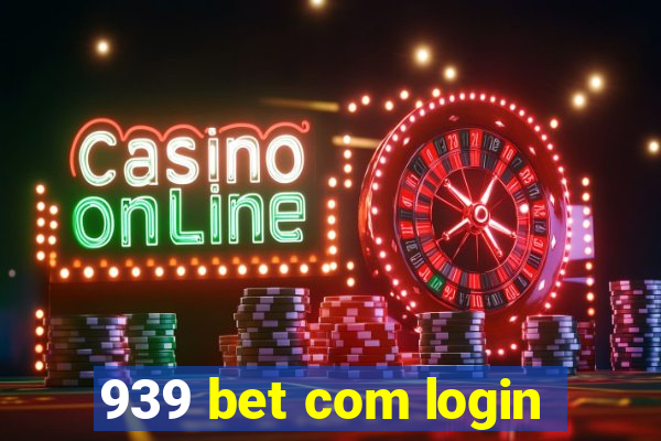 939 bet com login