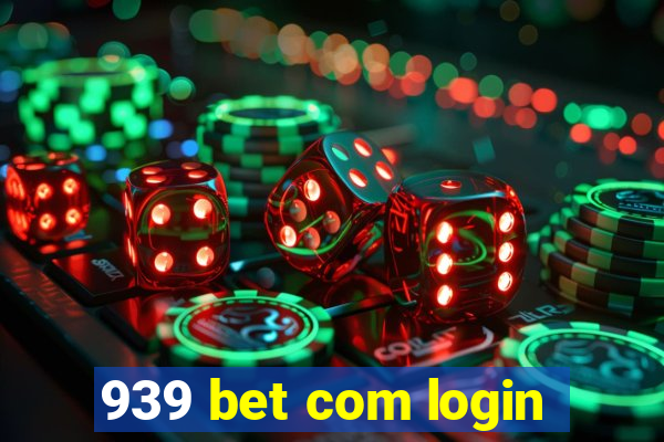 939 bet com login