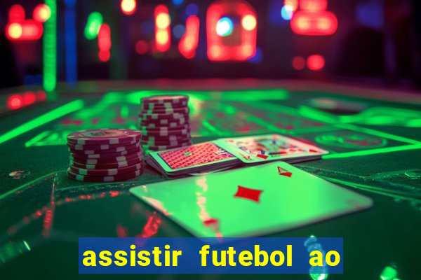 assistir futebol ao vivo grátis tv 0800