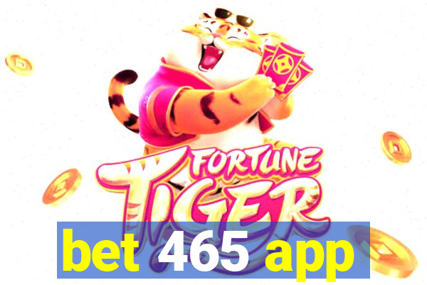 bet 465 app