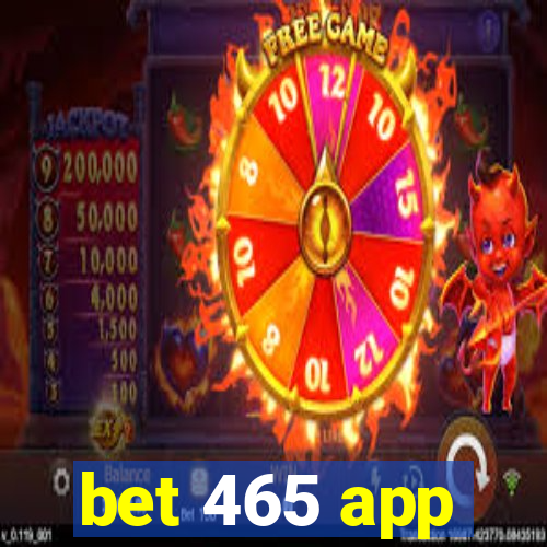 bet 465 app