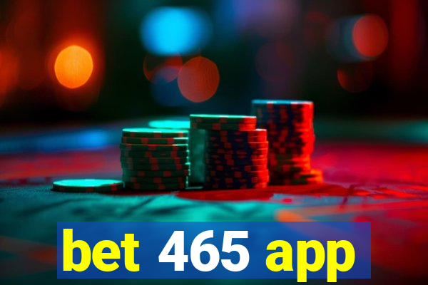 bet 465 app