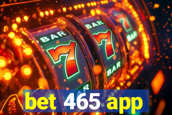 bet 465 app