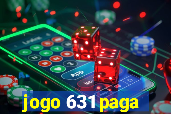 jogo 631 paga