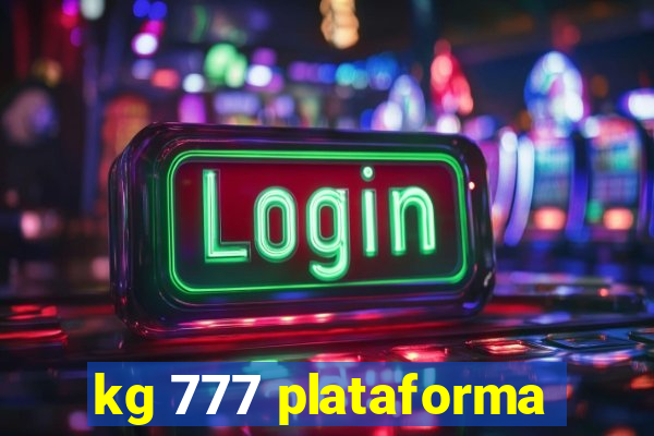 kg 777 plataforma