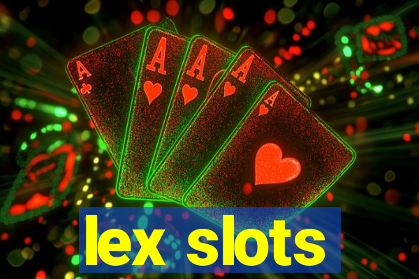 lex slots