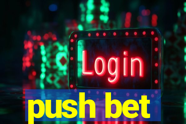 push bet