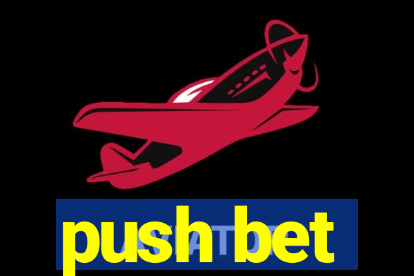 push bet