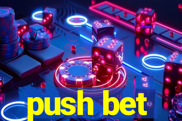 push bet