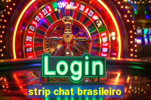 strip chat brasileiro