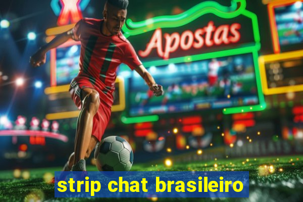 strip chat brasileiro