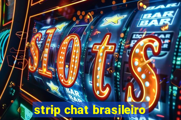 strip chat brasileiro