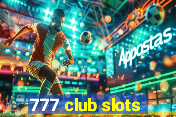 777 club slots