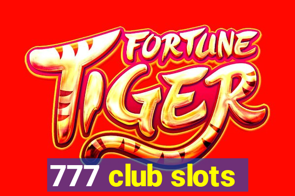 777 club slots