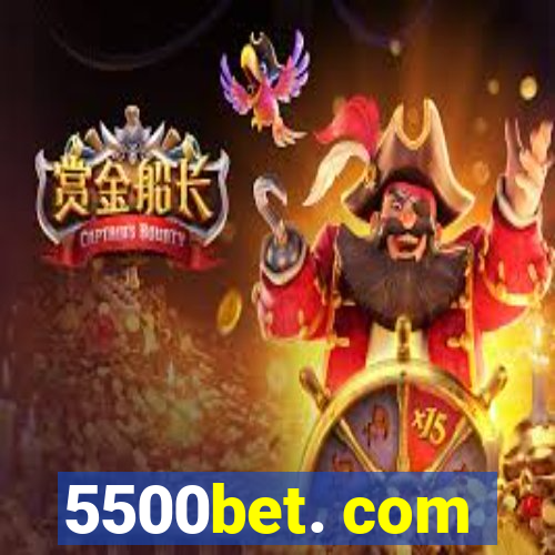 5500bet. com