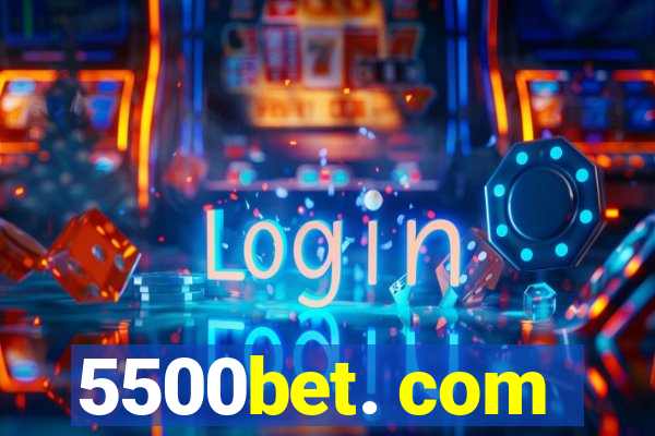 5500bet. com