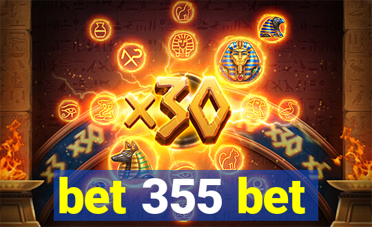 bet 355 bet