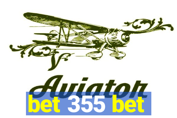 bet 355 bet