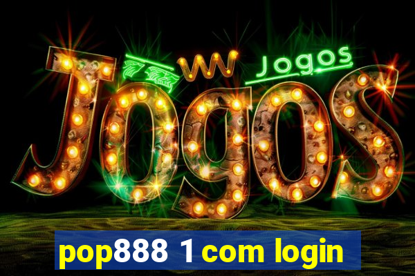 pop888 1 com login