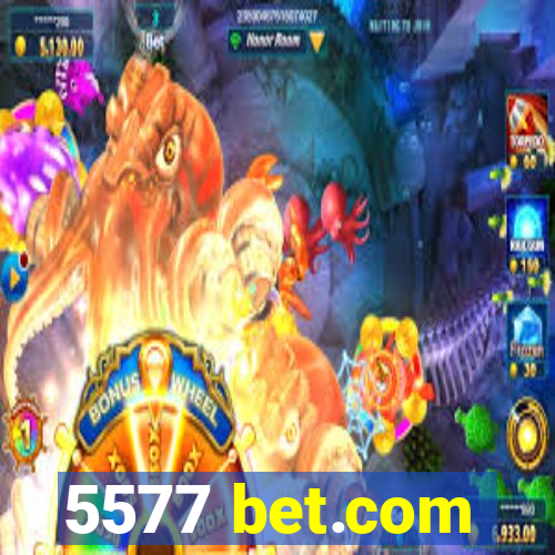 5577 bet.com