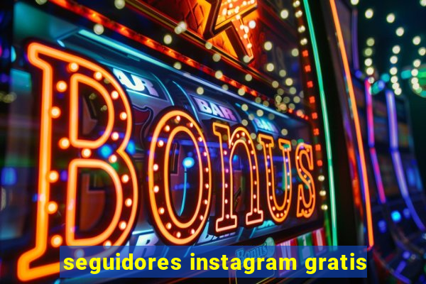 seguidores instagram gratis