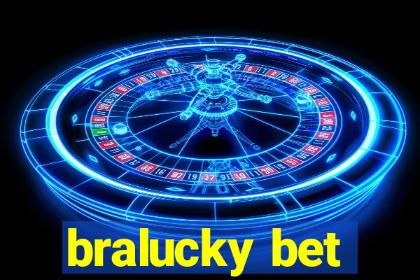 bralucky bet