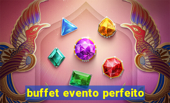 buffet evento perfeito