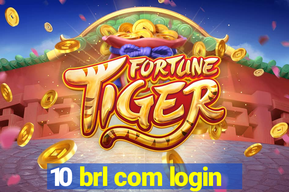 10 brl com login