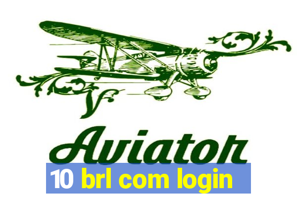 10 brl com login