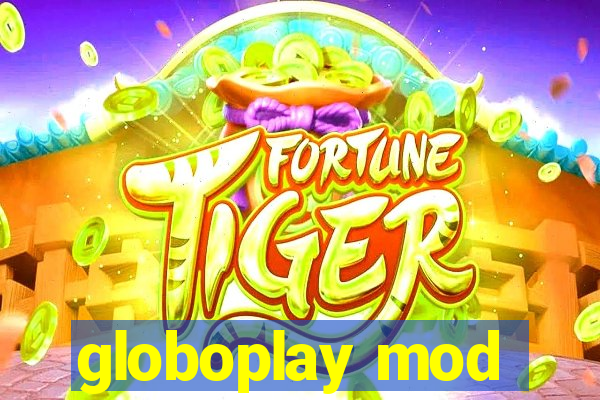 globoplay mod