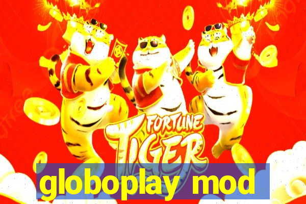 globoplay mod