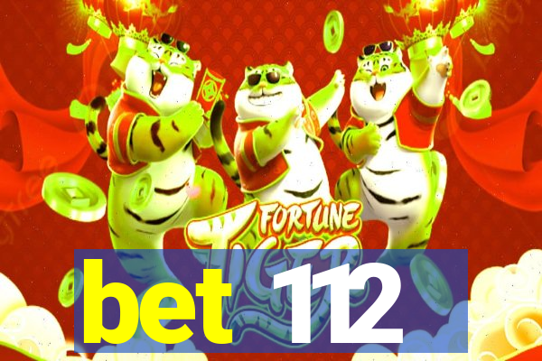 bet 112